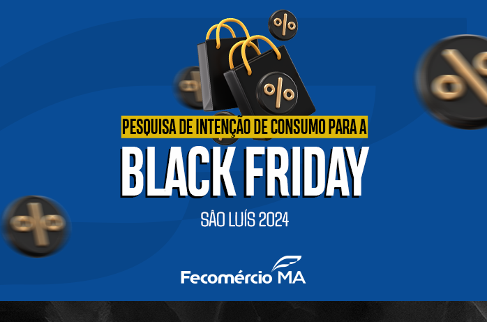 Consumidores de São Luís movimentarão até R$ 132,3 milhões com Black Friday