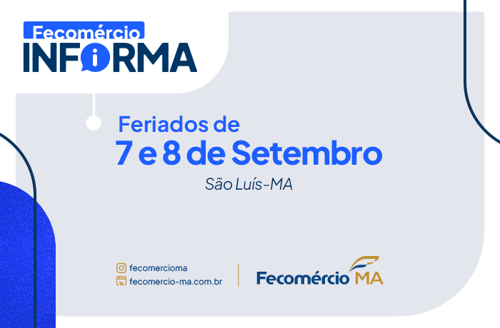 Funcionamento do Comércio em São Luís nos feriados de 7 e 8 de setembro